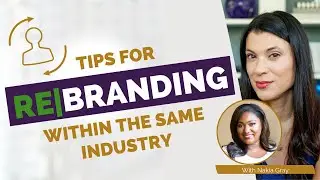 Tips for Rebranding Within the Same Industry