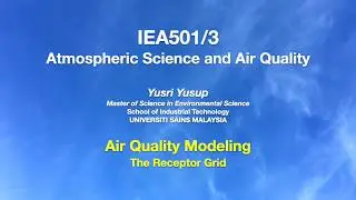 IEA501 Air Quality Modeling The Receptor Grid