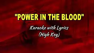 Power in the Blood "Karaoke" (Higher Key)