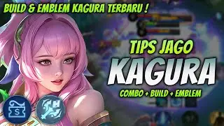 CARA MAIN KAGURA META TERBARU ! BUILD & EMBLEM KAGURA TERKUAT 2024 ! | KAGURA MID LANE GAMEPLAY