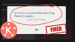 Kinemaster An Error Occurred While Exporting. Please try again. Problem Fix in Kinemaster