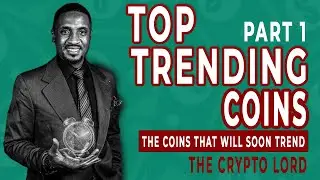 TOP TRENDING CRYPTOCURRENCY - coins that will trend (PART1) 