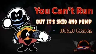 You Can't Run But It's Skid and Pump ||  Friday Night Funkin' Vs. Sonic.Exe V2 || UTAU Cover