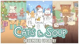 Cats & Soup V2.32.0 | DECEMBER 2023 UPDATE & Coupon Codes