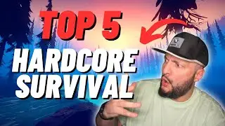 Top 5 HARDCORE SURVIVAL games of all time!