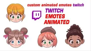I will create custom animated emotes twitch emotes discord emotes