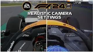 F1 24 REALISTIC CAMERA SETTINGS