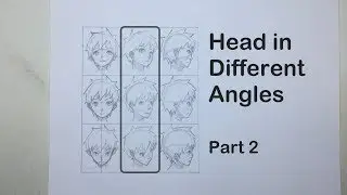 How to Draw Anime: Head in Different Angles Part 2 (Center Column) [Slow Narrated]