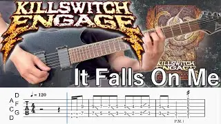 It Falls On Me  /  Killswitch engage (screen TAB)