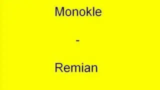 Monokle - Remian