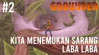 Seremm, tempat apa ini ???!!! - Grounded Indonesia #episode2