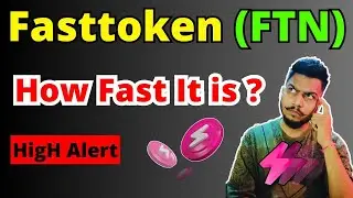 Fasttoken (FTN) Price Prediction 2025 26 | Scam Token Again ?