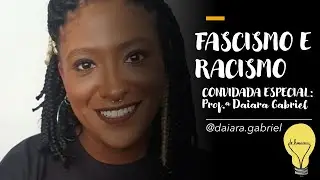 Série: "O que é Fascismo?" Parte III: Fascismo e Racismo