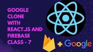 Part 7 | Google clone with React.js and Firebase  | Malayalam React Tutorials
