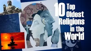 10 Top Oldest Religions in the World
