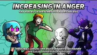 Increasing in Anger (Rising Tensions Take) | (Sky x Sketched Out x Blast x Weightless) | Mashup