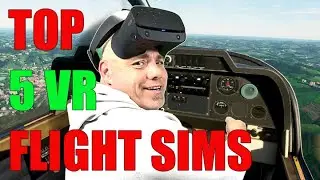 VR FLIGHT SIMULATOR TOP 5
