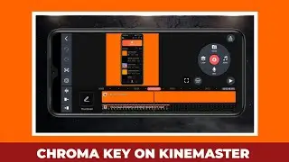 How to Use CHROMA KEY on Kinemaster in 2024 || Android and IOS
