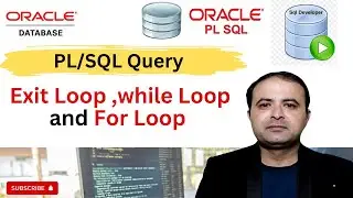 PLSQL: Exit Loops, While Loops, and For Loops Explained | Oracle PLSQL Loops Tutorial
