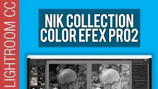 Google Nik Collection - How to Use Silver Efex Pro 2 in Adobe Lightroom