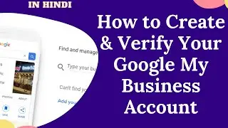 How to Create & Verify Your Google My Business Account | Google My Business Account