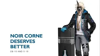 [ARKNIGHTS] Noir Corne deserves better