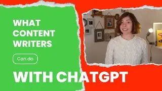 7 Things CONTENT WRITERS Can Do With ChatGPT & GPT-3