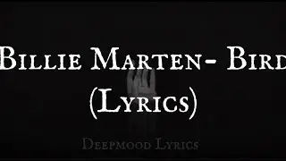 Billie Marten- Bird (Lyrics)