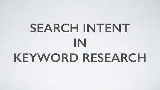 Search Intent in Keyword Research - WebDesy.com