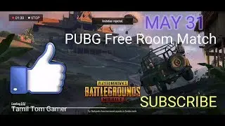 PUBG Free Room Match May 31 ¦¦ Tamil Tom Gamer ¦¦snake mortal Full HD