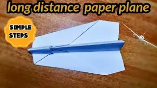 how to make long distance paper plane | വളരെ ദൂരം പോകുന്ന പേപ്പർ പ്ലെയിൻ എളുപ്പത്തിൽ ഉണ്ടാക്കാം