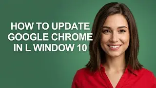 How to Update Google Chrome In L Window 10 - AshleyHowTo