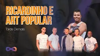 Tarde Demais - Ricardinho / Art Popular