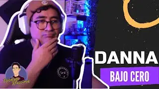 PSICÓLOGO REACCIONA a Danna - Bajo cero