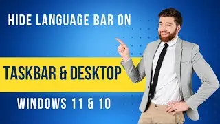 How to Hide Language Bar on Taskbar and Desktop on Windows 11?
