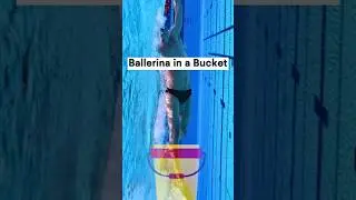Be Ballerina in a bucket #swimmingtips #swimtechnique