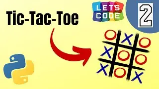 How To Code Tic Tac Toe game in Python | Part 2