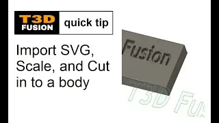 Fusion quick tip - Import SVG, scale, and Cut