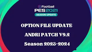 PES2021 || OPTION FILE UPDATE FOR ANDRI PATCH V9.2 || 12/12/2023