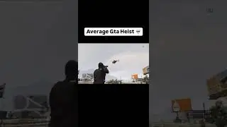 Average Gta Heist