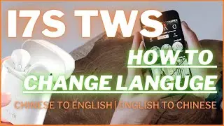 SEE DESCRIPTION! How to change the language from English to Chinese for the Bluetooth i7 TWS earbuds