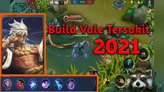 Build Vale Tersakit Terbaru 2021 - Mobile Legends