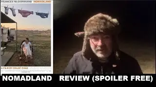 Nomadland -- Review (Spoiler Free)