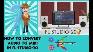 HOW TO CONVERT AUDIO TO MIDI NOTES IN FL STUDIO 20