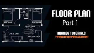 Paano gumawa ng Floor Plan Part 1 (Preparation of Workspace)