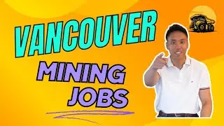 Jobs in Vancouver  2024 - Mining Edition