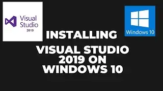 Installing Visual Studio 2019 on Windows 10
