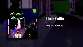 Little Colibri - Augusto Mazzoli