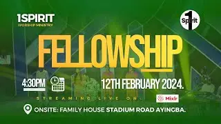 1SPIRIT FELLOWSHIP  2-12-2024