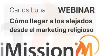 iAlumni: Carlos Luna | Conectar con los alejados de la Iglesia
